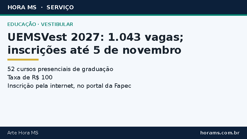 Arte do Hora MS sobre o vestibular UEMSVest 2027 da Universidade Estadual de Mato Grosso do Sul